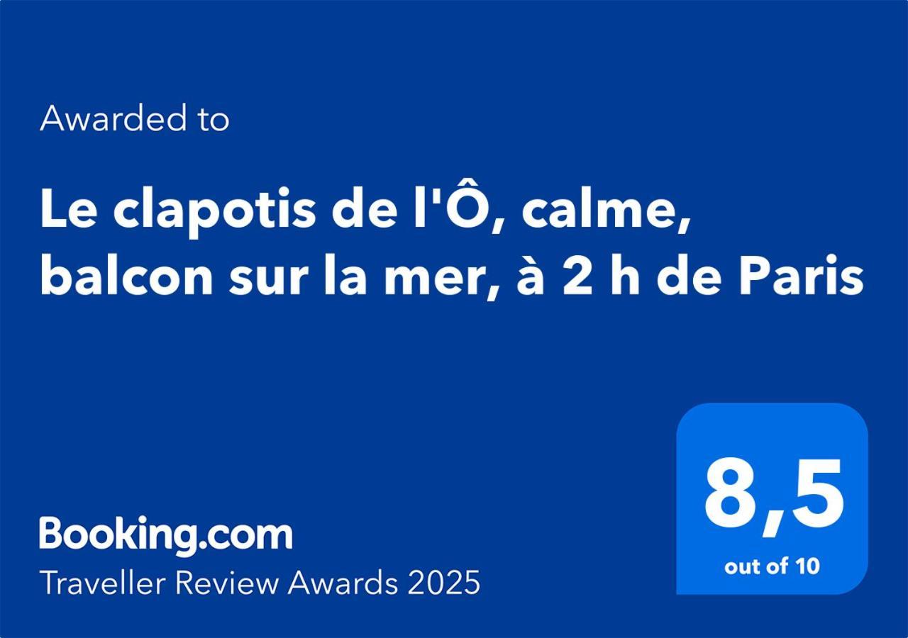 Le Clapotis De L'O, Calme, Balcon Sur La Mer, A 2 H De Paris 얼트 외부 사진